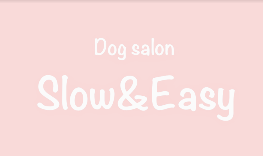 Dog Salon Slow&Easy 1
